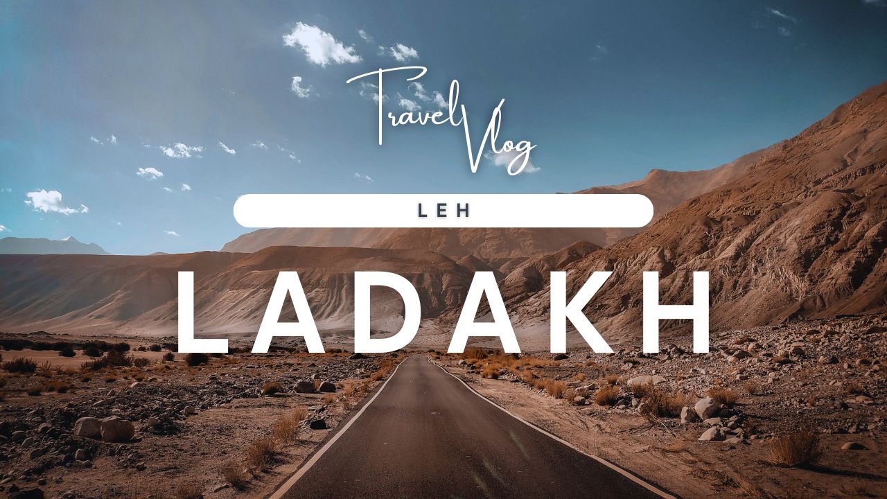 लेह लद्दाख यात्रा